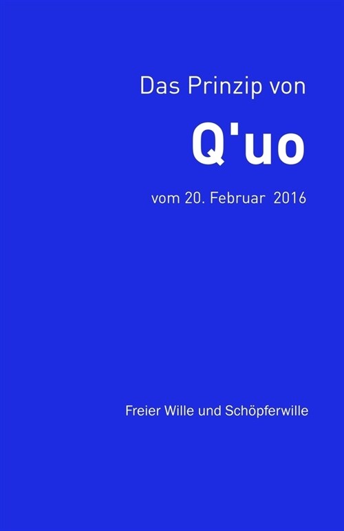 Das Prinzip von Quo (20. Februar 2016) (Paperback)