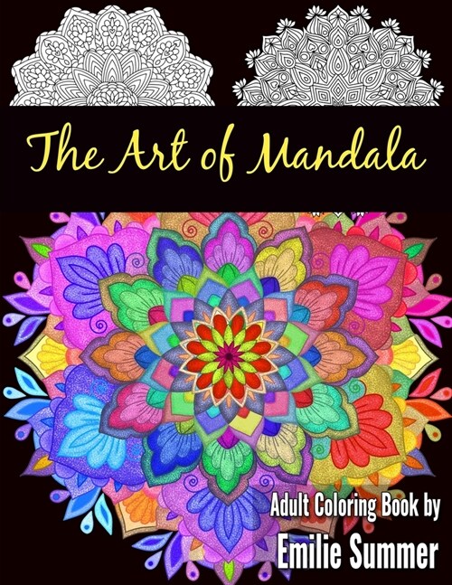 The Art of Mandala: Adult Coloring Book Designs to Heal Your Mind, Body and Spirit (Paperback)
