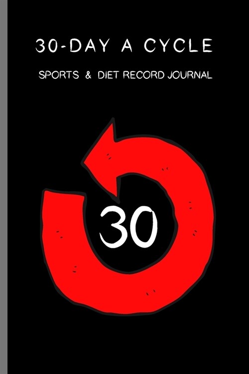 30-day A Cycle, Sports & Diet Record Journal: Self-view for 10 minutes everyday (Paperback)