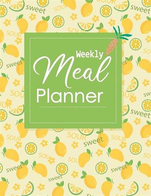 Weekly Meal Planner: 52 Weeks Food Planner & Shipping list, Exercise and Calories Tracking (Paperback)