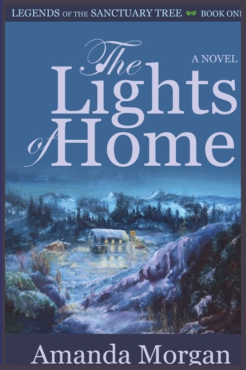 The Lights of Home: Legends of the Sanctuary Tree - Book One (Paperback, Revised)