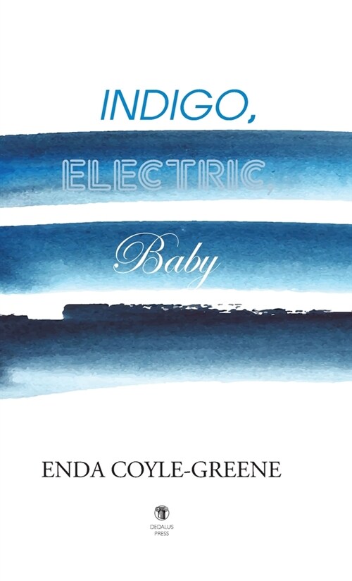 Indigo, Electric, Baby (Hardcover)