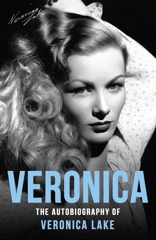 Veronica : The Autobiography of Veronica Lake (Paperback)
