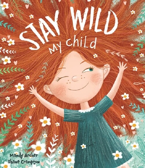 Stay Wild My Child (Hardcover)