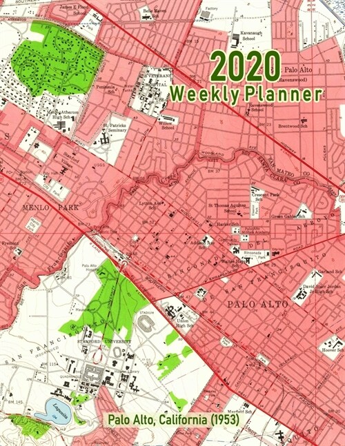 2020 Weekly Planner: Palo Alto, California (1953): Vintage Topo Map Cover (Paperback)