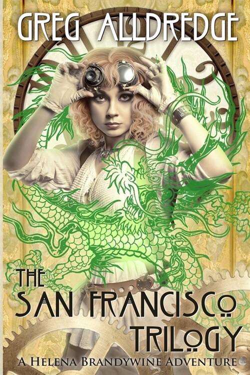 The San Francisco Trilogy: A Helena Brandywine Adventure (Paperback)