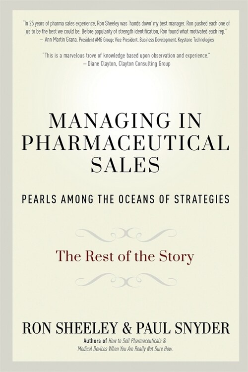 Managing in Pharmaceutical Sales: Pearls Among the Oceans of Strategies (Paperback)