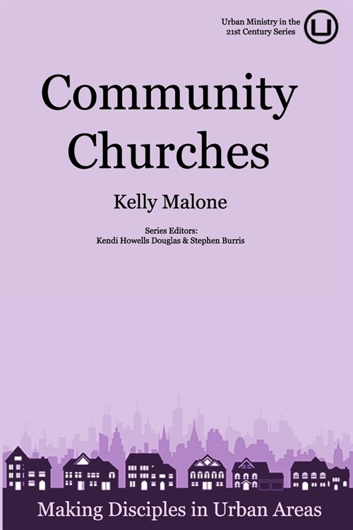 Community Churches: Making Disciples in Urban Areas (Paperback)