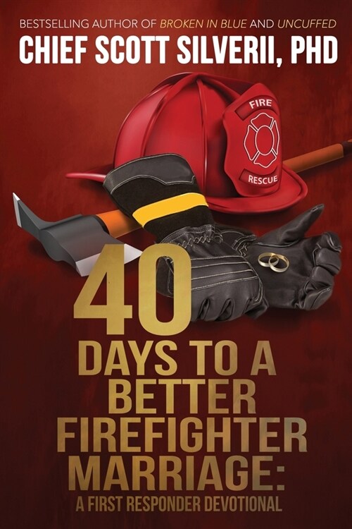 40 Days to a Better Firefighter Marriage (Paperback)