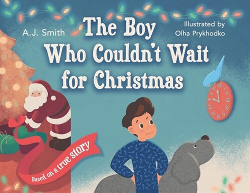 The Boy Who Couldnt Wait for Christmas (Paperback)