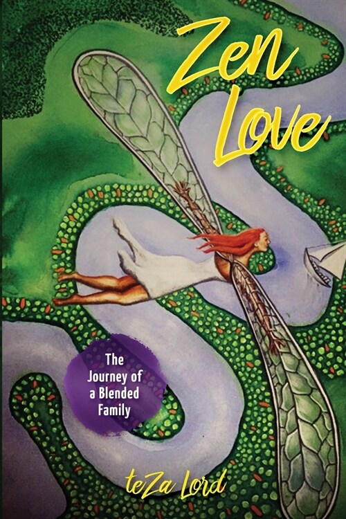 Zen Love: The True Journey of a Blended Family (Paperback)