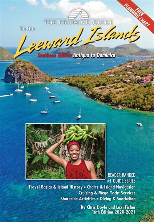 The Cruising Guide to the Southern Leeward Islands: Antigua to Dominica (Spiral, 16, 2020-2021)