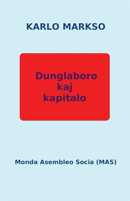 Dunglaboro kaj kapitalo (Paperback)