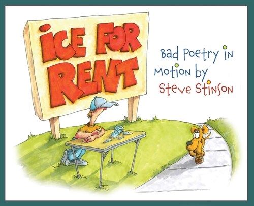 Ice for Rent: Bad Poetry in Motion by Steve Stinson (Hardcover)