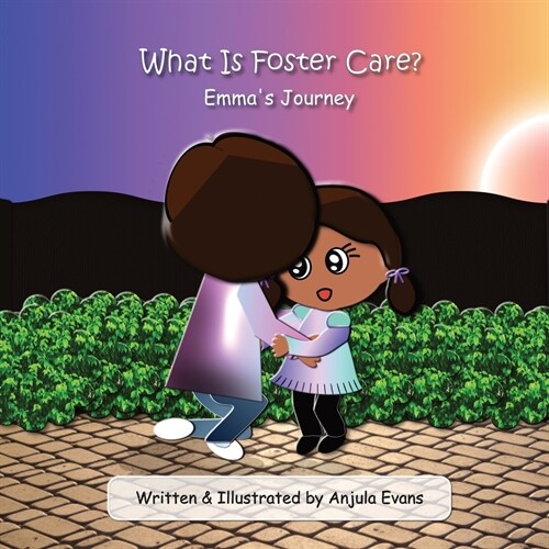 What Is Foster Care?: Emmas Journey (Paperback, 2)