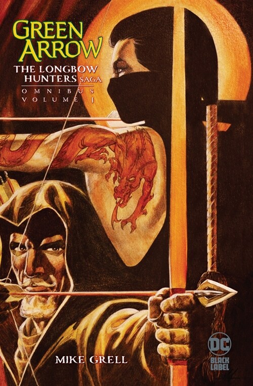 Green Arrow: The Longbow Hunters Saga Omnibus Vol. 1 (Hardcover)