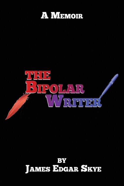 The Bipolar Writer: A Memoir (Paperback)