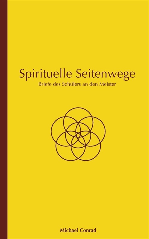 Spirituelle Seitenwege: Briefe des Sch?ers an den Meister (Paperback)