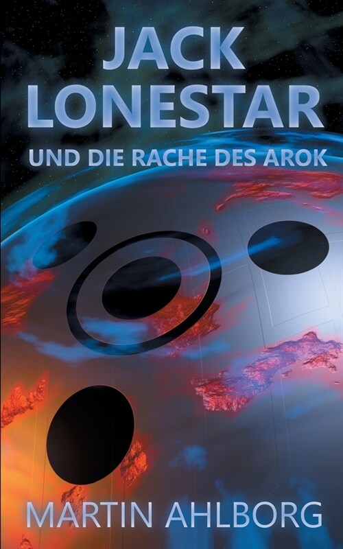 Jack Lonestar und die Rache des Arok (Paperback)