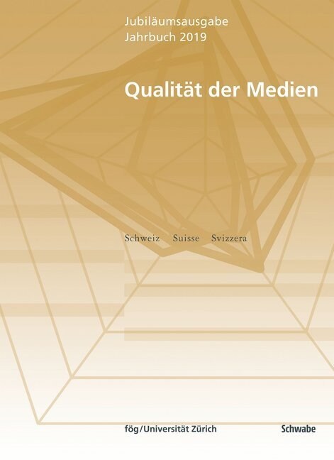 Jahrbuch 2019 Qualitat Der Medien: Schweiz - Suisse - Svizzera (Hardcover)