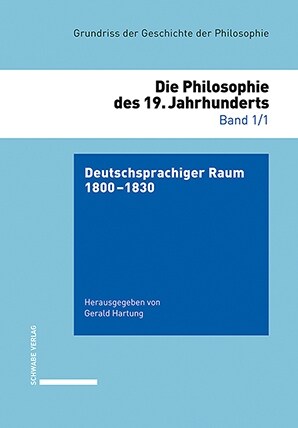 Philosophie Im Deutschsprachigen Raum 1800-1830: Die Philosophie Des 19. Jahrhunderts (Hardcover)