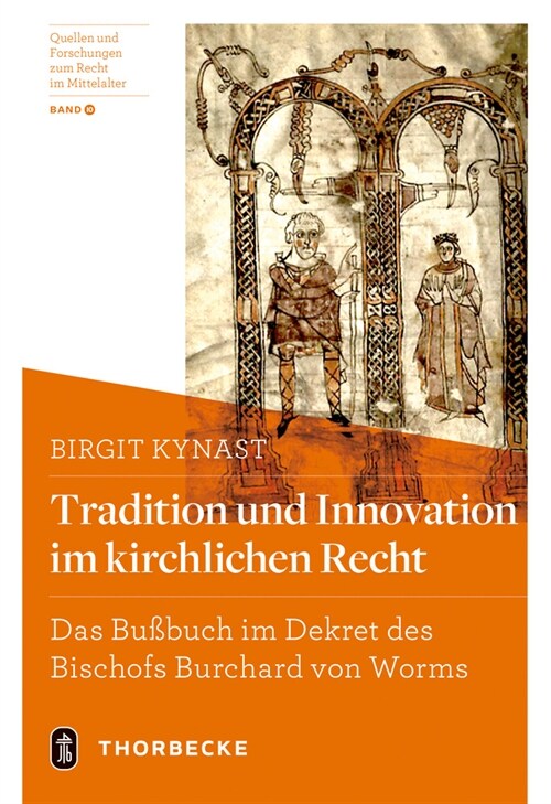 Tradition Und Innovation Im Kirchlichen Recht: Das Bussbuch Im Dekret Des Bischofs Burchard Von Worms (Hardcover)