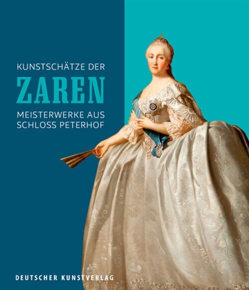 Kunstsch?ze Der Zaren: Meisterwerke Aus Schloss Peterhof (Hardcover)