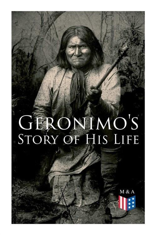 Geronimos Story of His Life: With Original Photos (Paperback)