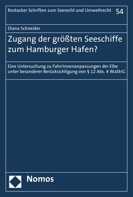 Zugang Der Grossten Seeschiffe Zum Hamburger Hafen?: Eine Untersuchung Zu Fahrrinnenanpassungen Der Elbe Unter Besonderer Berucksichtigung Von 12 Abs. (Paperback)