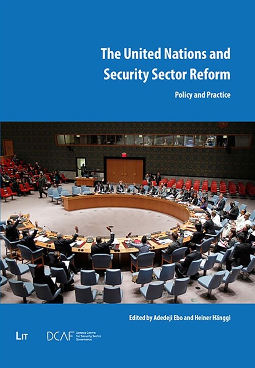 The United Nations and Security Sector Reform: Policy and Practice (Paperback)