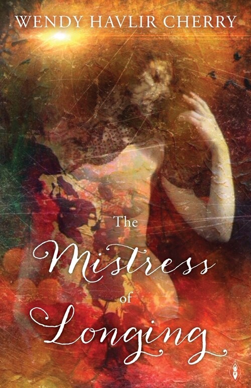 The Mistress of Longing (Paperback)