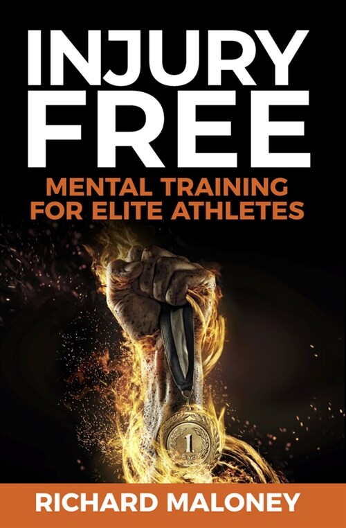 Injury Free: Mental Training for Elite Athletes (Paperback)