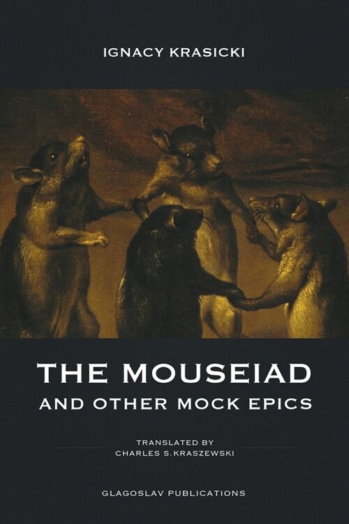 The Mouseiad and other Mock Epics (Paperback)