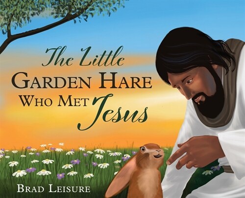 The Little Garden Hare Who Met Jesus (Hardcover)