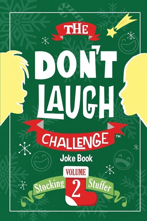 The Dont Laugh Challenge - Stocking Stuffer Edition Vol. 2: The LOL Joke Book Contest for Boys and Girls Ages 6, 7, 8, 9, 10, and 11 Years Old - A St (Paperback)