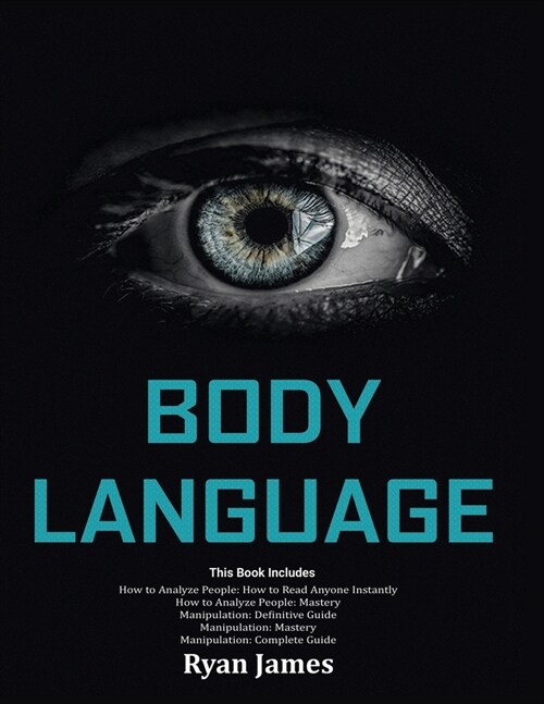 Body Language: Master The Psychology and Techniques Behind How to Analyze People Instantly and Influence Them Using Body Language, Su (Paperback)