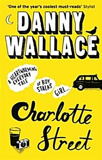 Charlotte Street : The laugh out loud romantic comedy with a twist for fans of Nick Hornby (Paperback)