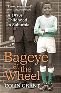 Bageye at the Wheel : A 1970s Childhood in Suburbia (Paperback)