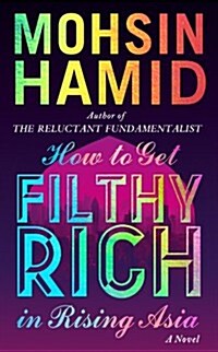 How to Get Filthy Rich in Rising Asia (Hardcover)