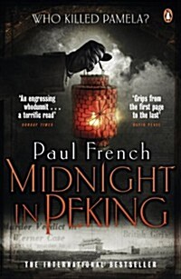 Midnight in Peking : The Murder That Haunted the Last Days of Old China (Paperback)