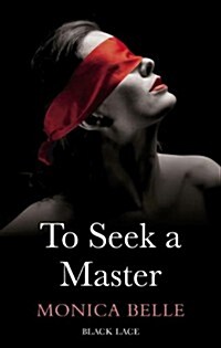 To Seek a Master: Black Lace Classics (Paperback)