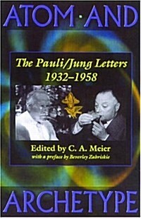 Atom and Archetype : The Pauli/Jung Letters 1932-1958 (Hardcover)