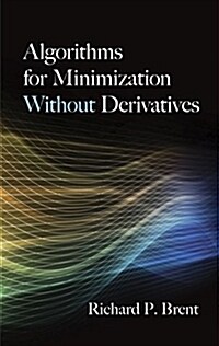 Algorithms for Minimization Without Derivatives (Paperback)