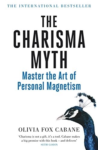 The Charisma Myth : How to Engage, Influence and Motivate People (Paperback)