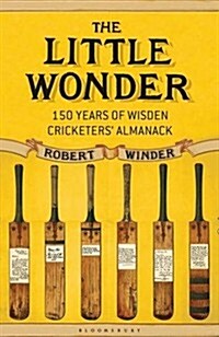 The Little Wonder: The Remarkable History of Wisden (Hardcover)