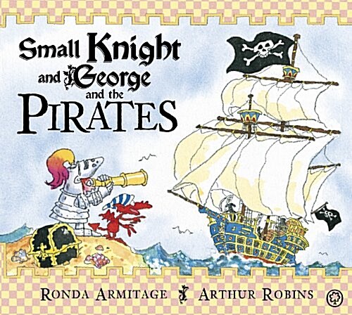 Small Knight and George: Small Knight and George and the Pirates (Paperback)