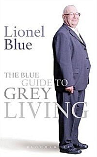 The Blue Guide to Grey Living (Paperback)