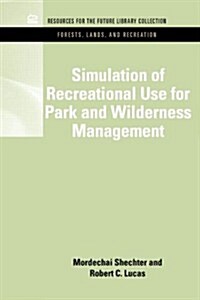 Simulation of Recreational Use for Park and Wilderness Management (Hardcover)