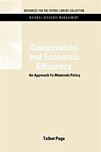 Conservation and Economic Efficiency: An Approach To Materials Policy (Hardcover)