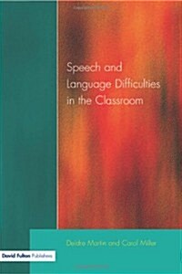 Speech and Language Difficulties in the Classroom (Paperback)